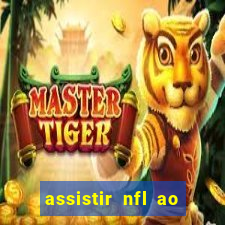 assistir nfl ao vivo gratis